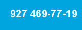 927 469-77-19